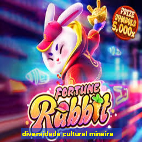 diversidade cultural mineira